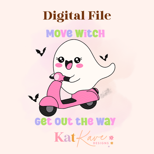 Move Witch Ge Out the Way Digital File