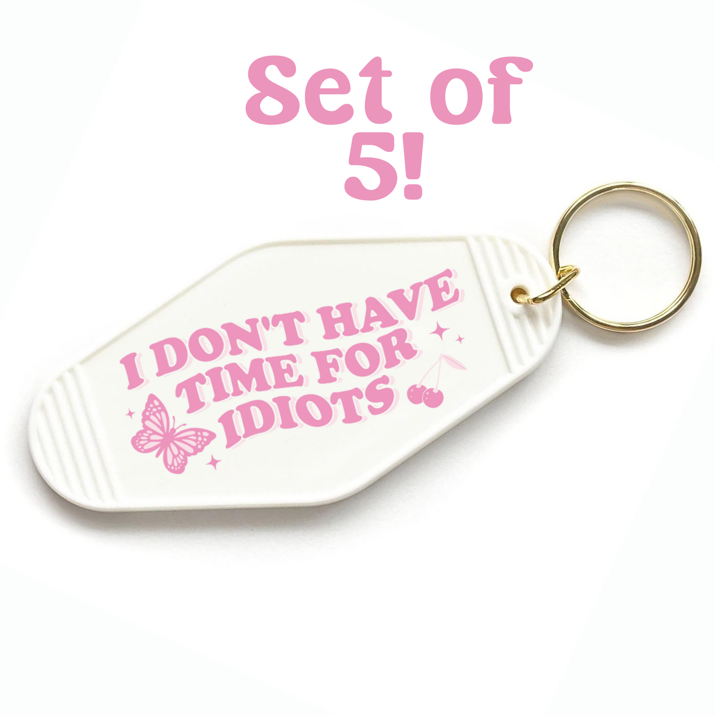 No Time for Idiots Keychain Mini