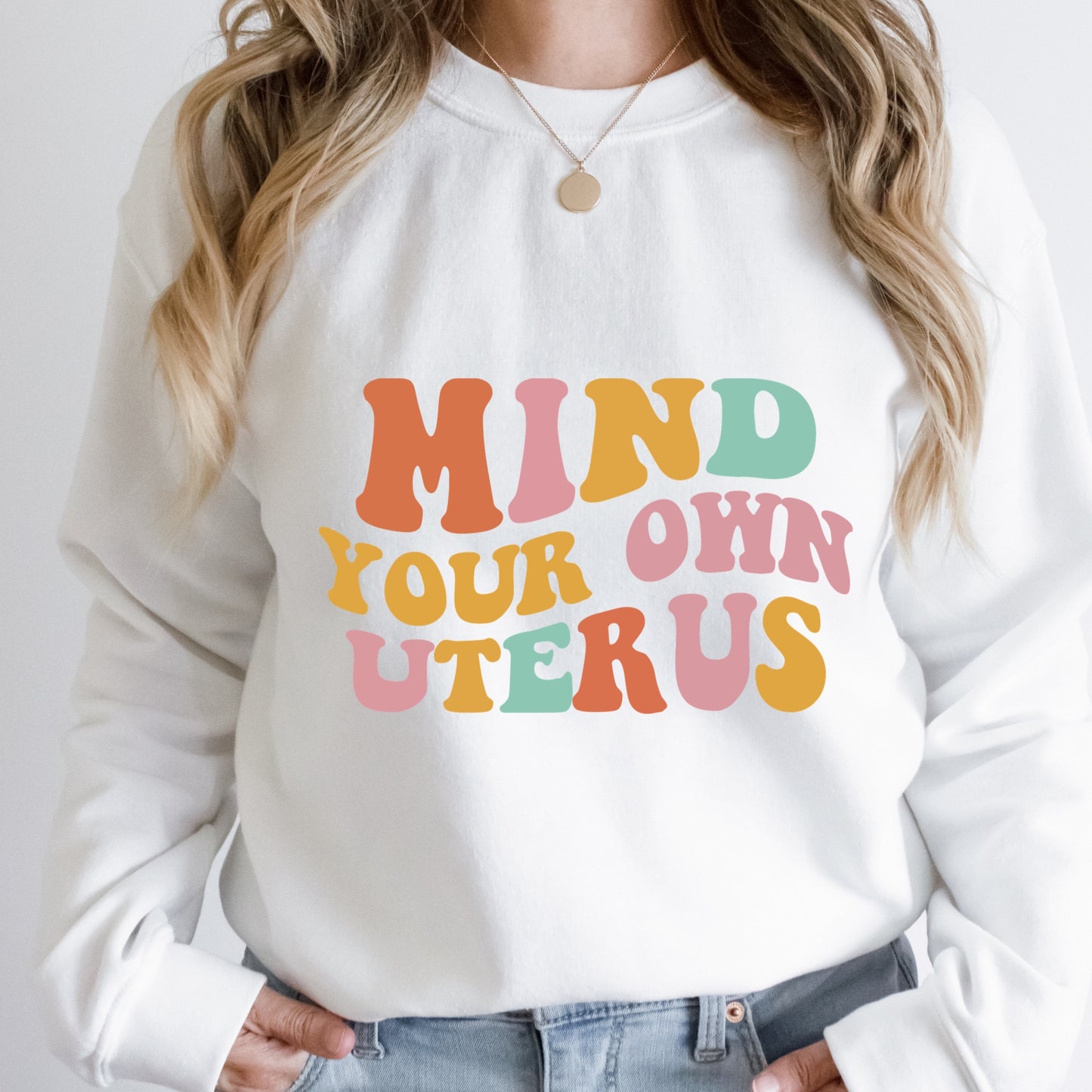 Mind Your Own Uterus DTF Transfer